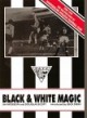 Dunfermline Athletic, â€˜Black and White Magicâ€™